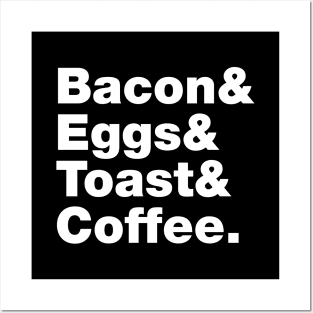 Breakfast (Bacon & Eggs & Toast & Coffee.) Posters and Art